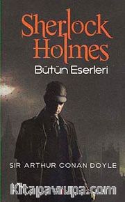 Sherlock Holmes - Bütün Eserleri