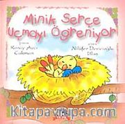 Minik Serçe Uçmayı Öğreniyor