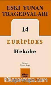 Eski Yunan Tragedyaları 14 / Hekabe