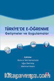 Türkiye'de E-Öğrenme <br /> Gelişmeler ve Uygulamalar