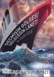 Geçmişin Gölgesi Geleceğin Laneti