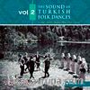 The Sound Of Turkish Folk Dances Vol.2 &  Antalya - Denizli - Manisa - Milas - İzmir - Artvin