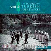 The Sound Of Turkish Folk Dances Vol.2 <br />  Antalya - Denizli - Manisa - Milas - İzmir - Artvin