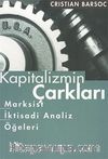 Kapitalizmin Çarkları & Marksist İktisadi Analiz Öğeleri