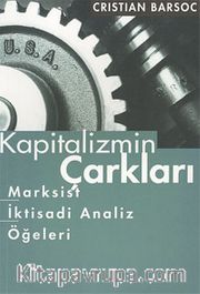 Kapitalizmin Çarkları <br /> Marksist İktisadi Analiz Öğeleri