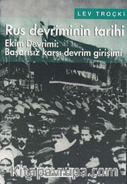 Rus Devriminin Tarihi Cilt 2 / Ekim Devrimi: Başarısız Karşı Devrim Girişimi