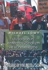 Ulusal Sorun, Enternasyonalizm ve Küreselleşme
