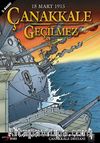 18 Mart 1915 Çanakkale Geçilmez