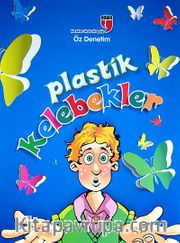 Plastik Kelebekler <br /> Öz Denetim