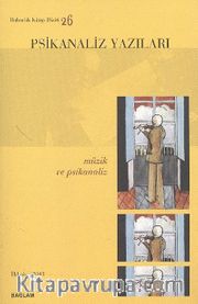 Psikanaliz Yazıları 26 (İlkbahar 2013) - Müzik ve Psikanaliz