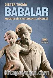 Babalar <br /> Modern Bir Kahramanlık Hikayesi