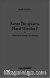 Sanat Dünyasına Nasıl Girdim ve Yves Klein Üzerine Bir Söyleşi