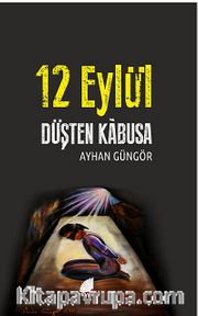12 Eylül <br /> Düşten Kabusa
