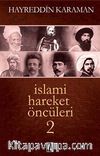 İslami Hareket Öncüleri -2