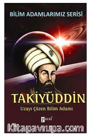 Takiyüddin <br /> Uzayı Çözen Bilim Adamı