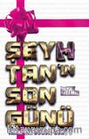 Şeyhtanın Son Günü (Ciltli) / Tanrının Doğum Günü 3