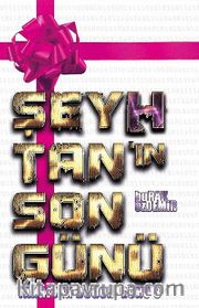 Şeyhtanın Son Günü (Ciltli) / Tanrının Doğum Günü 3