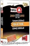 2014 KPSS A Grubu 2001-2013 Tamamı Çözümlü İşletme Çıkmış Sorular
