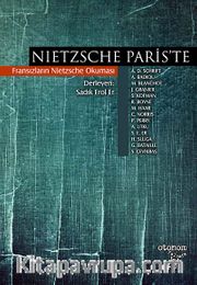 Nietzsche Paris'te <br /> Fransızların Nietzsche Okuması