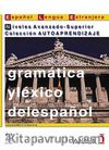Gramatica y Lexico del espanol - Niveles Avanzado-Superior (İspanyolca Dilbilgisi ve Kelime - İleri  ve Üst Seviye)