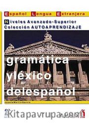 Gramatica y Lexico del espanol - Niveles Avanzado-Superior (İspanyolca Dilbilgisi ve Kelime - İleri  ve Üst Seviye)