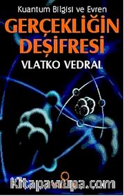 Gerçekliğin Deşifresi <br /> Kuantum Bilgisi ve Evren