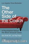 The Other Side of the Couch & A Psychiatrist Solves His Most Unusual Cases