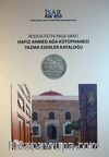 Rodos Fethi Paşa Vakfı Hafız Ahmed Ağa Kütüphanesi Yazma Eserler Kataloğu