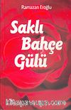 Saklı Bahçe Gülü