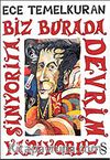 Biz Burada Devrim Yapıyoruz Sinyorita