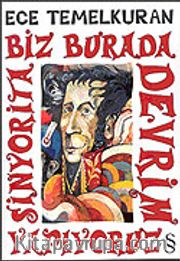 Biz Burada Devrim Yapıyoruz Sinyorita