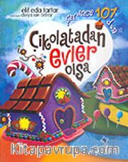 Çikolatadan Evler Olsa/Şirince 101 Dua (Ciltli)