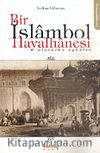 Bir İslambol Hayalhanesi Alaturka Öyküler