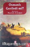 Osmanlı Geriledi mi?