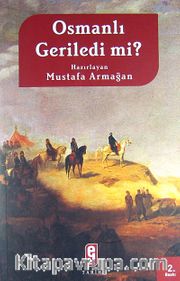 Osmanlı Geriledi mi?