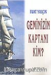 Geminizin Kaptanı Kim?