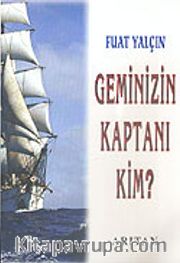 Geminizin Kaptanı Kim?