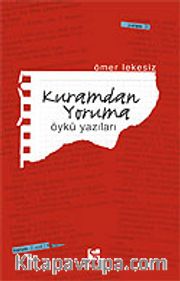 Kuramdan Yoruma/Öykü Yazıları