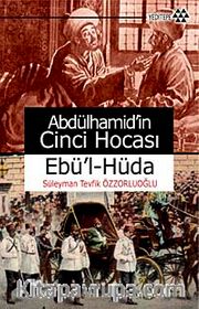 Abdülhamid'in Cinci Hocası <br /> Ebü'l-Hüda