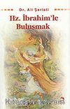 Hz. İbrahimle Buluşmak