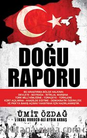 Doğu Raporu <br /> Bölgede Türk Kimliği ve Türklük Algısı