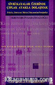 Sivri Kayalar Üzerinde Çıplak Ayakla Dolaşmak
