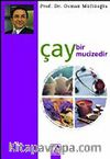 Çay Bir Mucizedir