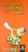 Ruhun Kalorisi Müzik ve Tarihi