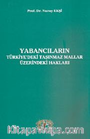 Yabancıların Türkiye'deki Taşınmaz Malların Üzerindeki Hakları