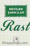 Sevilen Şarkılar/Rast