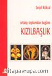 Ortakçı Toplumdan Bugüne Kızılbaşlık