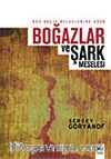 Rus Arşiv Belgelerine Göre Boğazlar ve Şark Meselesi