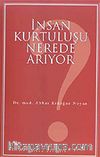 İnsan Kurtuluşu Nerede Arıyor?