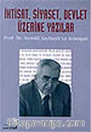 İktisat, Siyaset, Devlet Üzerine Yazılar/Prof. Dr. Kemali Saybaşılı'ya Armağan